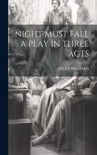 Produktbild: Night Must Fall a Play in Three Acts