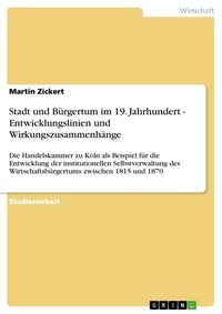 Produktbild: Stadt und B&uuml;rgertum im 19. Jahrhundert - Entwicklungslinien und Wirkungszusammenh&auml;nge