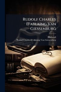 Produktbild: Rudolf Charles D'ablaing Van Giessenburg