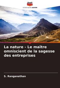 Produktbild: La nature - Le ma&icirc;tre omniscient de la sagesse des entreprises