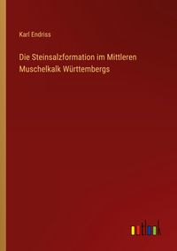 Produktbild: Die Steinsalzformation im Mittleren Muschelkalk W&uuml;rttembergs