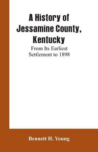 Produktbild: A History of Jessamine County, Kentucky