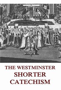 Produktbild: The Westminster Shorter Catechism