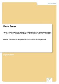 Produktbild: Weiterentwicklung der Bahnstrukturreform
