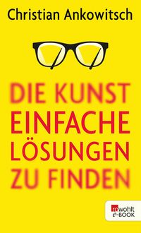 Produktbild: Die Kunst, einfache L&ouml;sungen zu finden