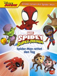 MARVEL Spidey und seine Super-Freunde - Spider-Man rettet den Tag von Steve Behling