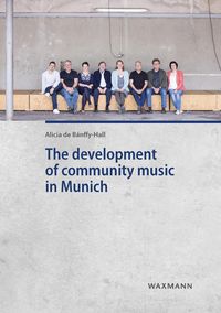 Bild vom Artikel The development of community music in Munich vom Autor Alicia De Bánffy-Hall