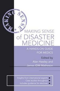 Produktbild: Hawley, A: Making Sense of Disaster Medicine: A Hands-on Gui