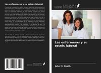 Produktbild: Las enfermeras y su estr&eacute;s laboral