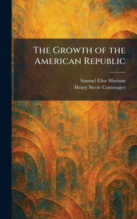 Produktbild: The Growth of the American Republic