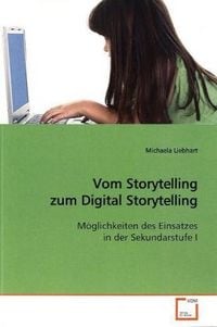 Produktbild: Liebhart, M: Vom Storytelling zum Digital Storytelling