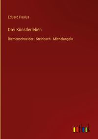 Produktbild: Drei K&uuml;nstlerleben