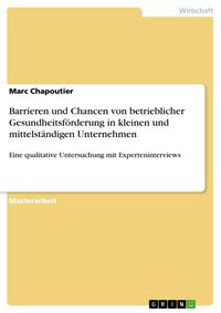 Produktbild: Barrieren und Chancen von betrieblicher Gesundheitsf&ouml;rderung in kleinen und mittelst&auml;ndigen Unternehmen