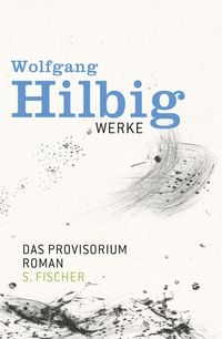 Bild vom Artikel Werke, Band 6: Das Provisorium vom Autor Wolfgang Hilbig