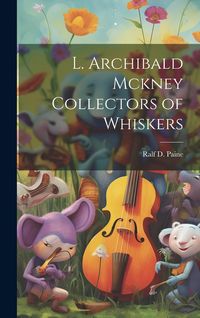 Produktbild: L. Archibald Mckney Collectors of Whiskers