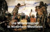 Produktbild: Die Mittelsteinzeit in Nordrhein-Westfalen