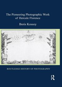 Produktbild: The Pioneering Photographic Work of Hercule Florence