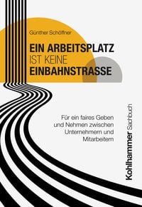 Produktbild: Ein Arbeitsplatz ist keine Einbahnstra&szlig;e