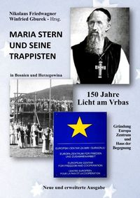 Bild vom Artikel Maria Stern und seine Trappisten - 150 Jahre Licht am Vrbas vom Autor Winfried Gburek
