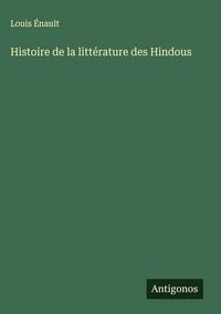 Produktbild: Histoire de la litt&eacute;rature des Hindous