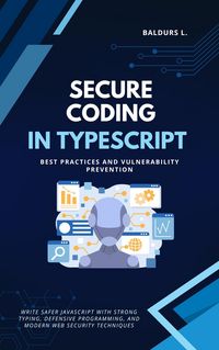 Produktbild: Secure Coding in TypeScript: Best Practices and Vulnerability Prevention