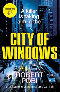 Bild vom Artikel City of Windows vom Autor Robert Pobi