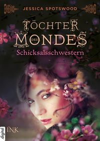 Bild vom Artikel Töchter des Mondes - Schicksalsschwestern vom Autor Jessica Spotswood