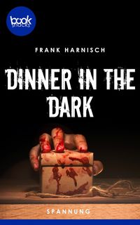 Produktbild: Dinner in the Dark (Kurzgeschichte, Spannung)