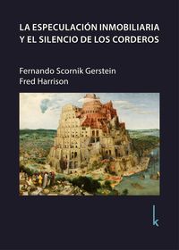 Produktbild: La especulaci&oacute;n inmobiliaria y el silencio de los corderos