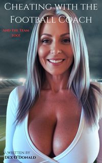 Produktbild: Cheating with the Football Coach... And the Team Too!