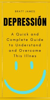Produktbild: Depressi&oacute;n: A Quick and Complete Guide to Understand and Overcome This Illnes