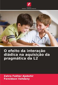 Produktbild: O efeito da intera&ccedil;&atilde;o di&aacute;dica na aquisi&ccedil;&atilde;o da pragm&aacute;tica da L2