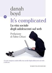 Produktbild: It's complicated. La vita sociale degli adolescenti sul web