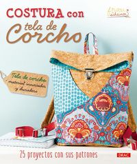 Produktbild: Costura con tela de corcho : 25 proyectos con sus patrones