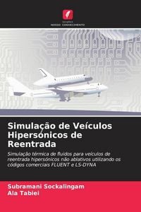 Produktbild: Simula&ccedil;&atilde;o de Ve&iacute;culos Hipers&oacute;nicos de Reentrada