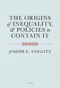 Produktbild: The Origins of Inequality and Policies to Contain It
