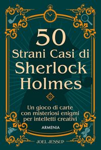 Produktbild: 50 strani casi di Sherlock Holmes. Un gioco di carte con misteriosi enigmi per intelletti creativi