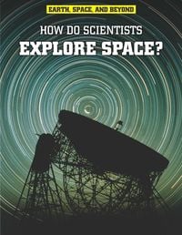 Produktbild: How Do Scientists Explore Space?