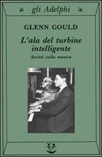 Produktbild: L' ala del turbine intelligente. Scritti sulla musica