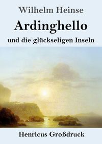 Produktbild: Ardinghello und die gl&uuml;ckseligen Inseln (Gro&szlig;druck)