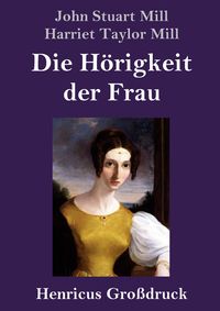 Produktbild: Die H&ouml;rigkeit der Frau (Gro&szlig;druck)