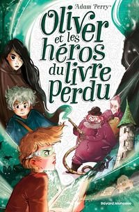 Produktbild: Oliver et les h&eacute;ros du livre perdu