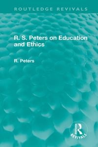 Produktbild: R. S. Peters on Education and Ethics