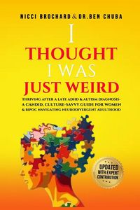 Produktbild: "I Thought I was Weird, Thriving After a Late ADHD and Autism Diagnosis