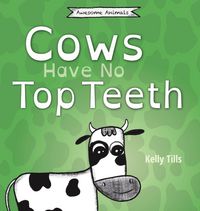 Produktbild: Cows Have No Top Teeth
