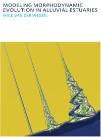 Produktbild: Modeling morphodynamic evolution in alluvial estuaries
