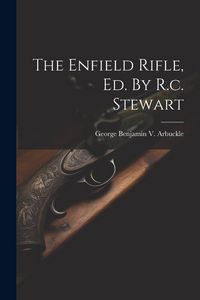 Produktbild: The Enfield Rifle, Ed. By R.c. Stewart