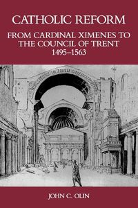 Produktbild: Catholic Reform from Cardinal Ximenes to the Council of Trent, 1495-1563: