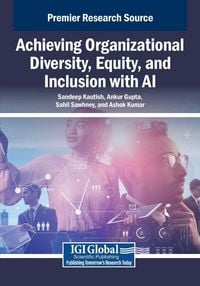 Produktbild: Achieving Organizational Diversity, Equity, and Inclusion with AI