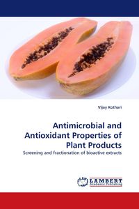 Produktbild: Antimicrobial and Antioxidant Properties of Plant Products